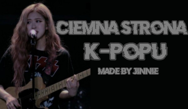 Ciemna strona K-popu – część 1 – życie jako trainee