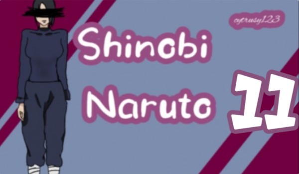 Shinobi~~Naruto~~(11)