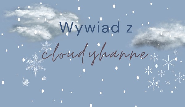 Wywiad z @cloudyhanne