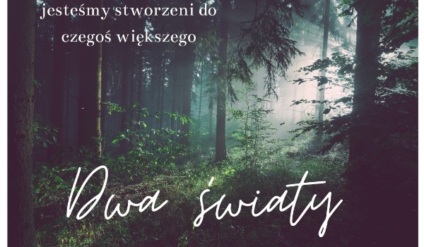 Dwa światy #1