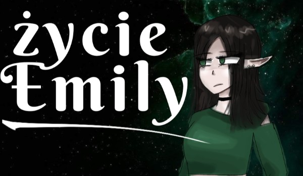 Życie Emily part 2