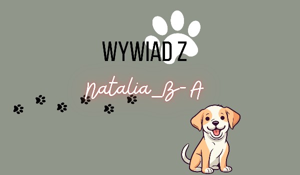 Wywiad z @Natalia_B-A