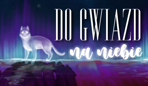 | do gwiazd na niebie |