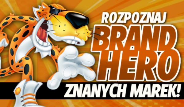 Rozpoznaj BRAND HERO znanych MAREK!