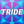 Tride