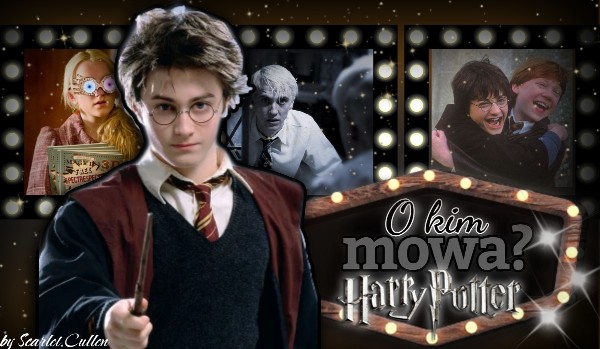 O kim mowa? – Harry Potter
