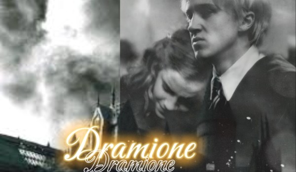 •Dramione• #1