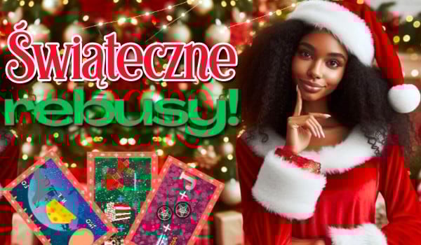 Świąteczne rebusy!