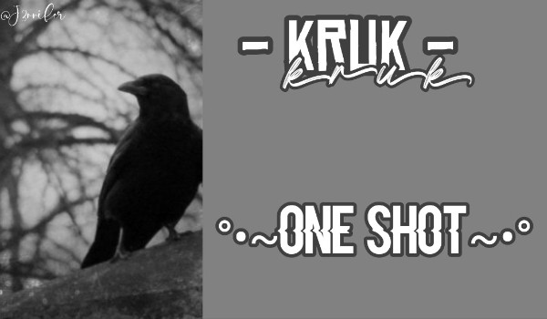 Kruk |one shot|