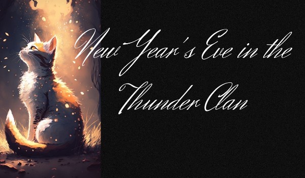 New Year’s Eve in the Thunder Clan