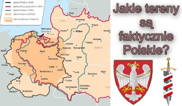 Jakie tereny są faktycznie Polskie?