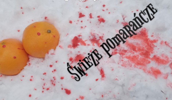 Świeże pomarańcze p.2.