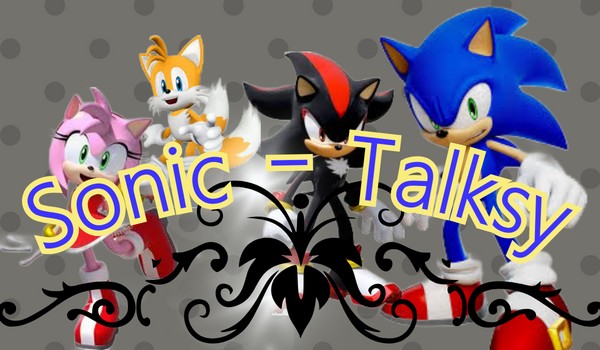 Sonic – Talksy #2
