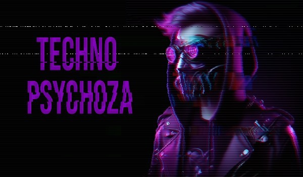 Techno-psychoza ~One Shot~