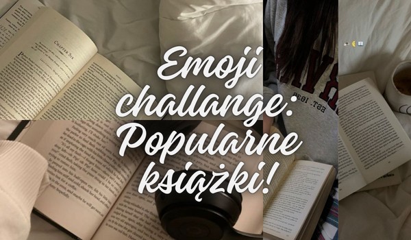 Emoji challange: Popularne książki!