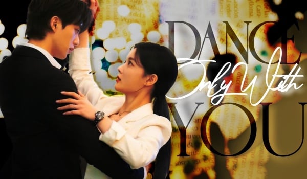 Dance Only With You
