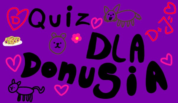 Quiz wiedzy o twojej najlepszej dziewczynie