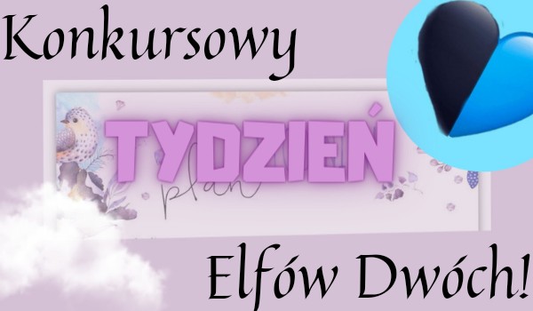 Konkursowy Tydzień Elfów Dwóch ~Dzień 4