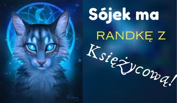 SÓJEK MA RANDKĘ Z KSIĘŻYCOWĄ!!!