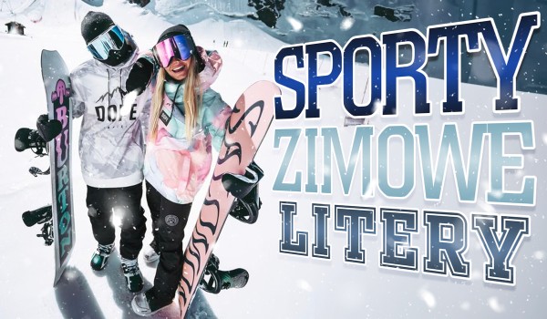 Litery: sporty zimowe!