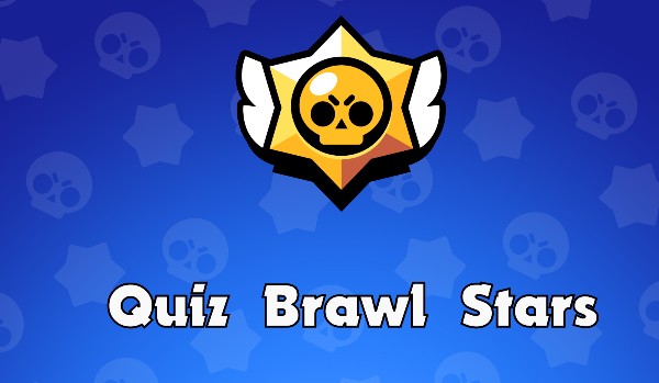 Quiz O Brawl Stars Z 2024 Roku | SameQuizy