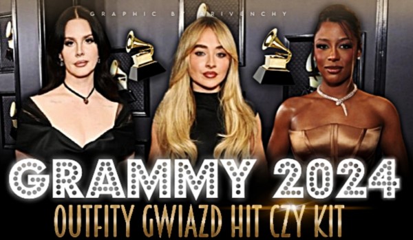 Grammy 2024 – Outfity gwiazd Hit czy Kit?