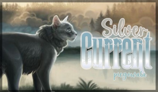 ~Silver Currenrt~ part 1