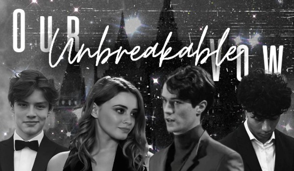 Our Unbreakable Vow | Chapter #01