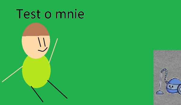 Test o mnie!
