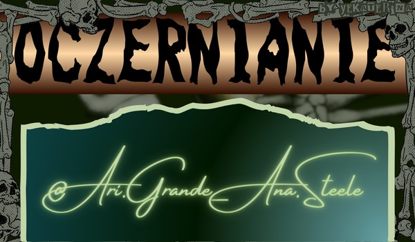 Oczernianie @Ari.Grande_Ana.Steele