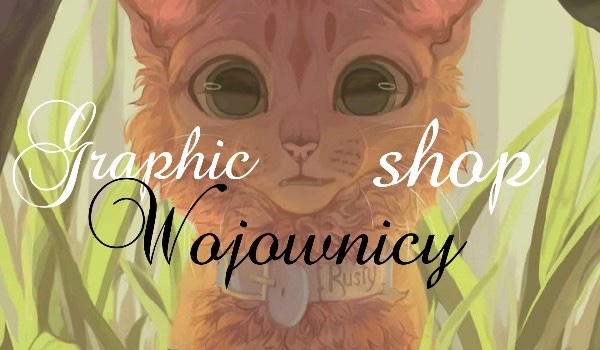 | Graphic Shop | Wojownicy | Part 2 |