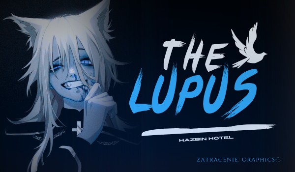 THE LUPUS — I