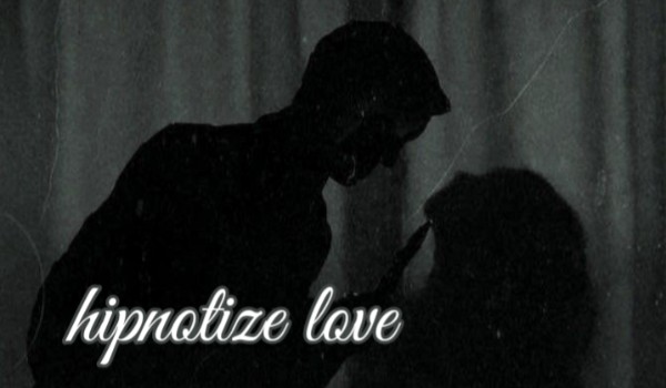 -hypnotize love- •przedstawienie postaci•