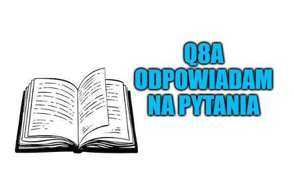 Q8A odpowiadam na pytania