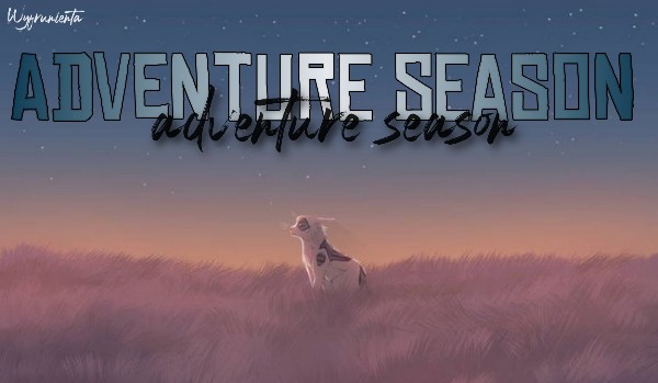 Adventure Season |Prologue|