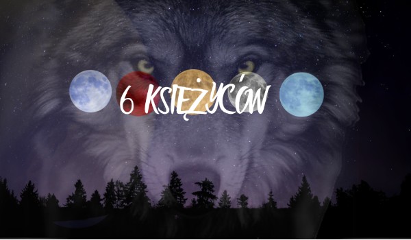 6 księżyców – Prolog
