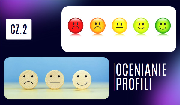 Ocenianie profili. Cz.2