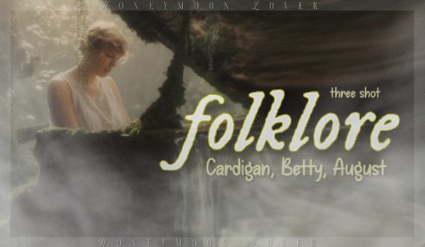 Folklore ☆ 2/3 ☆ Betty