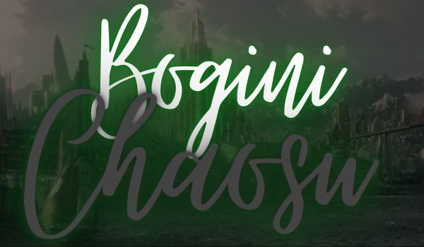 Bogini Chaosu – Part 3