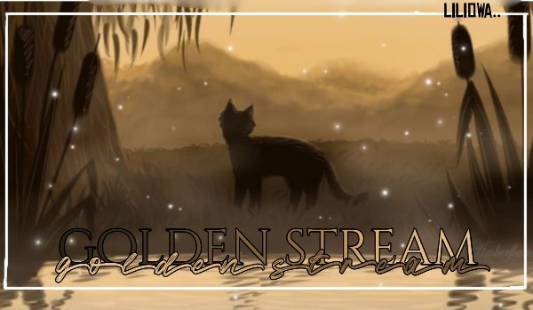 •Golden stream• |one shot|