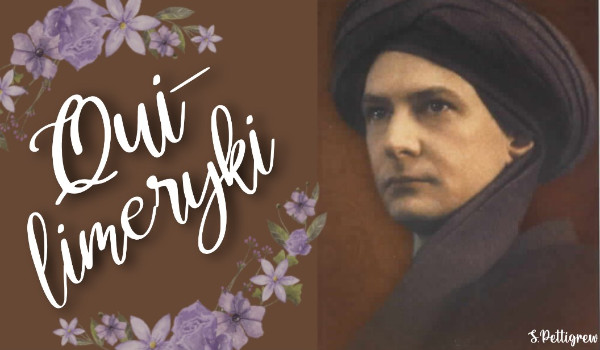 Qui-limeryki | część 3