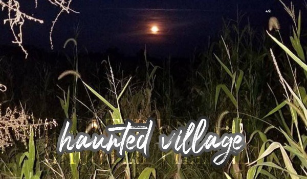 Haunted village| Prologue