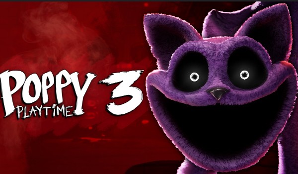 QUIZ o poppy playtime chapter 3.PART 1