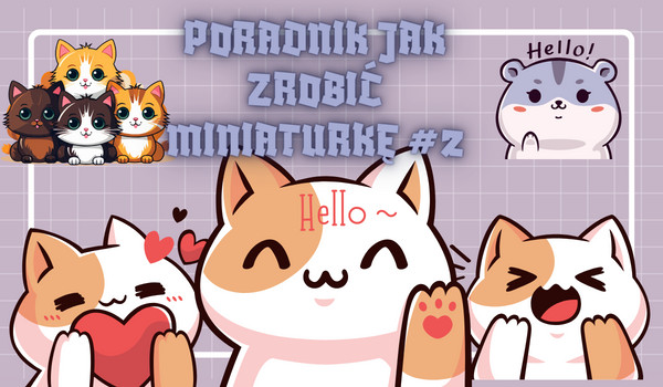 Jak zrobić miniaturkę #2