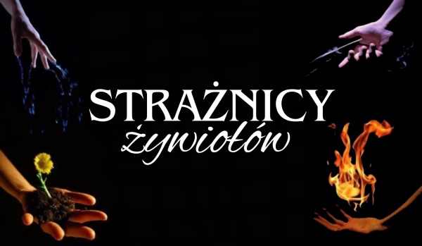 Strażnicy Żywiołów | rozdział 3