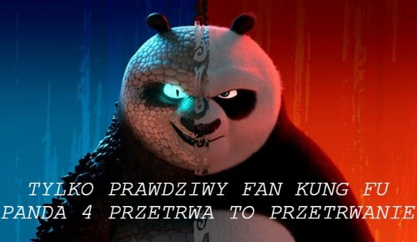 Tylko prawdziwy fan Kung fu Panda 4 przetrwa te przetrwanie .