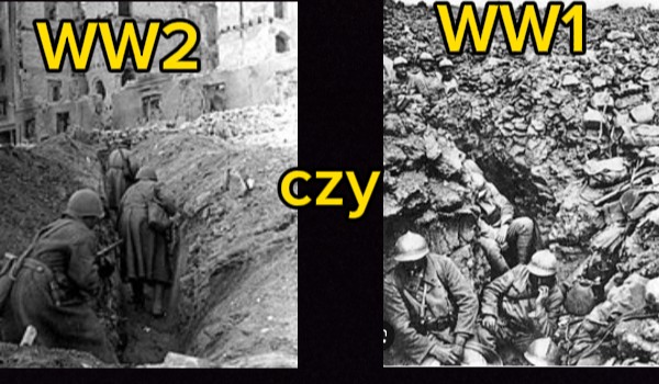 WW1 czy WW2 ???