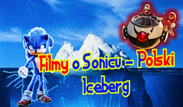 Filmy o Sonicu – Polski Iceberg