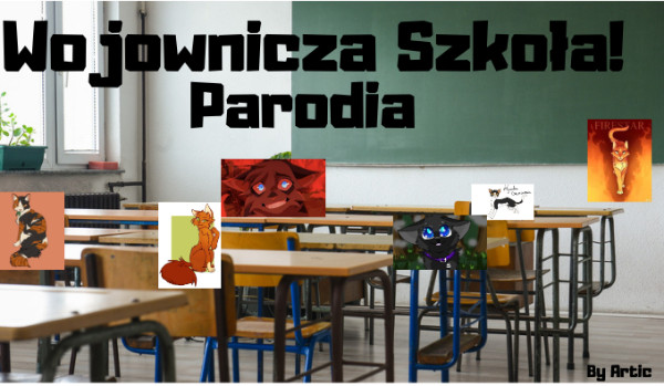 Wojownicza Szkoła! /Parodia #1/