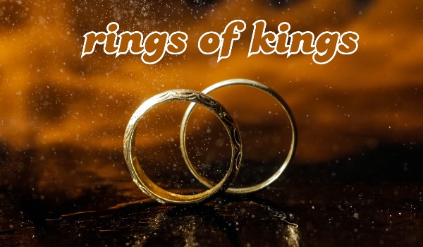 Rings of Kings | rozdział 1